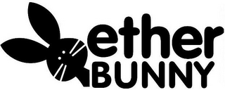 ETHER BUNNY