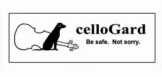 CELLOGARD BE SAFE. NOT SORRY.