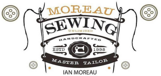 MOREAU SEWING UNLIMITED HANDCRAFTED ESTD 1998 MASTER TAYLOR IAN MOREAU