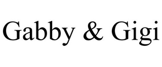 GABBY & GIGI