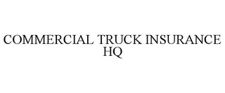 COMMERCIAL TRUCK INSURANCE HQ