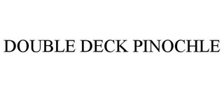 DOUBLE DECK PINOCHLE