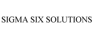 SIGMA SIX SOLUTIONS