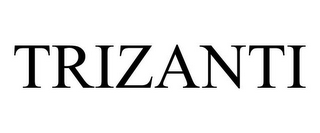 TRIZANTI