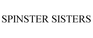 SPINSTER SISTERS