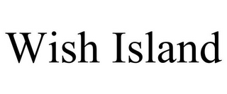 WISH ISLAND