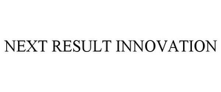 NEXT RESULT INNOVATION