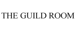 THE GUILD ROOM