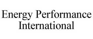 ENERGY PERFORMANCE INTERNATIONAL