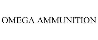 OMEGA AMMUNITION