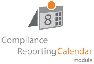 COMPLIANCE REPORTING CALENDAR MODULE