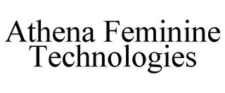 ATHENA FEMININE TECHNOLOGIES