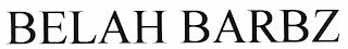 BELAH BARBZ