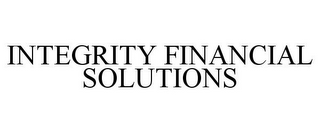 INTEGRITY FINANCIAL SOLUTIONS