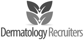 DERMATOLOGY RECRUITERS