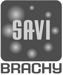 SAVI BRACHY