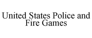 UNITED STATES POLICE AND FIRE GAMES