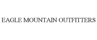 EAGLE MOUNTAIN OUTFITTERS