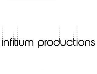 INFITIUM PRODUCTIONS