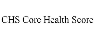 CHS CORE HEALTH SCORE