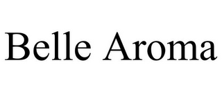 BELLE AROMA