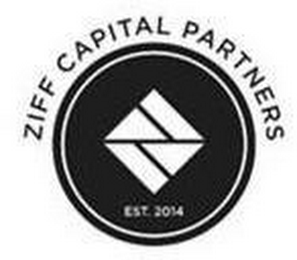 ZIFF CAPITAL PARTNERS EST 2014