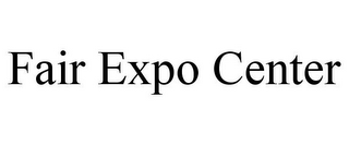 FAIR EXPO CENTER