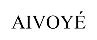 AIVOYÉ