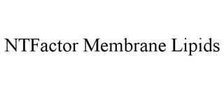 NTFACTOR MEMBRANE LIPIDS