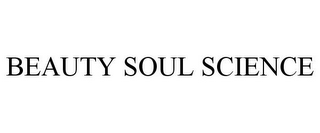 BEAUTY SOUL SCIENCE