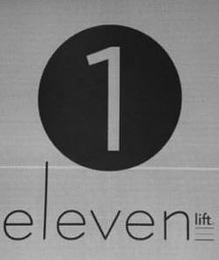 1 ELEVEN LIFT.
