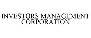 INVESTORS MANAGEMENT CORPORATION