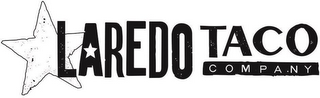 LAREDO TACO COMPANY