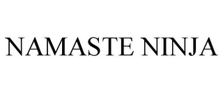 NAMASTE NINJA