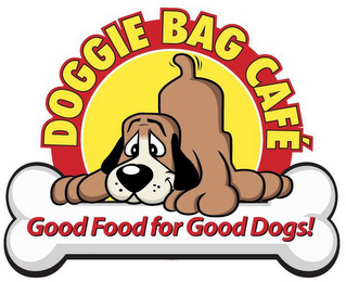 DOGGIE BAG CAFÉ GOOD FOOD FOR GOOD DOGS!