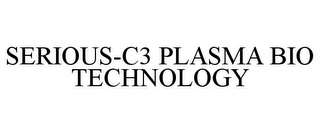 SERIOUS-C3 PLASMA BIO TECHNOLOGY