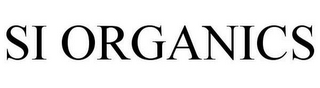 SI ORGANICS