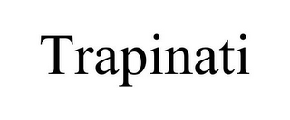 TRAPINATI