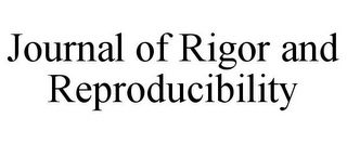 JOURNAL OF RIGOR AND REPRODUCIBILITY