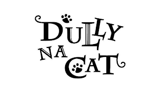 DULLY NA CAT