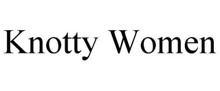 KNOTTY WOMEN