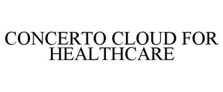 CONCERTO CLOUD FOR HEALTHCARE