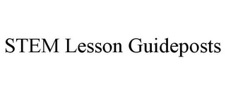 STEM LESSON GUIDEPOSTS