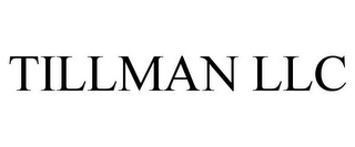 TILLMAN LLC