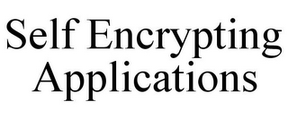 SELF ENCRYPTING APPLICATIONS