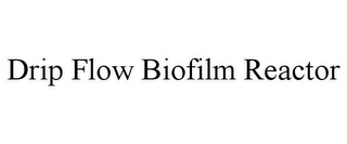 DRIP FLOW BIOFILM REACTOR