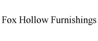 FOX HOLLOW FURNISHINGS