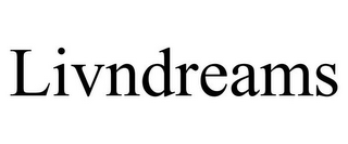 LIVNDREAMS