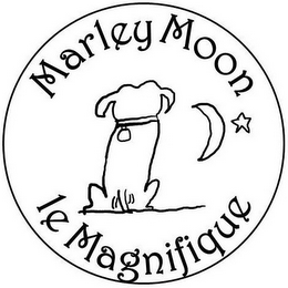 MARLEY MOON LE MAGNIFIQUE