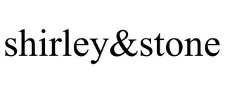 SHIRLEY&STONE